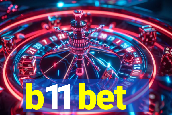 b11 bet